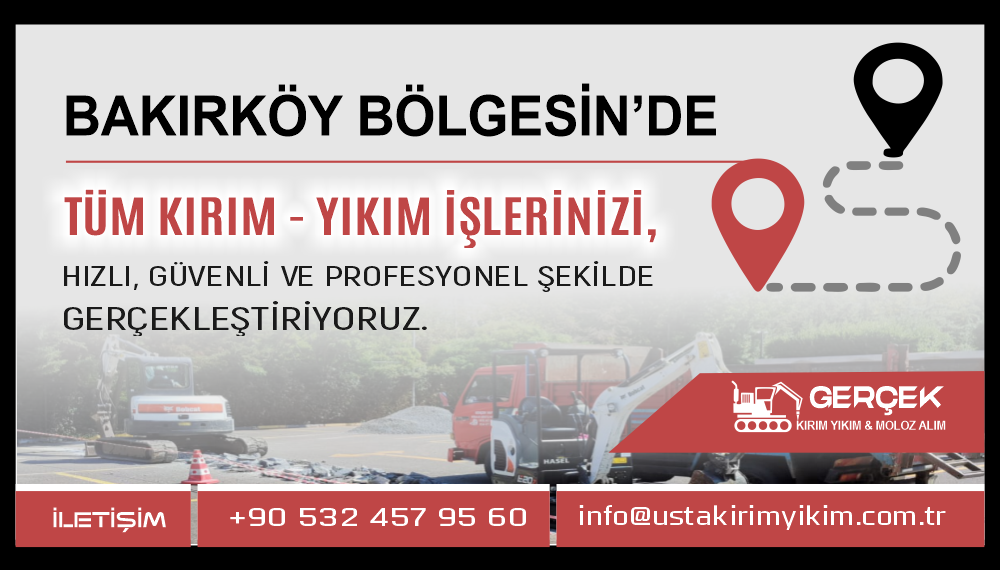 Bakırköy Kırım Yıkım ve Hafriyat Hizmetleri | Usta Kırım Yıkım